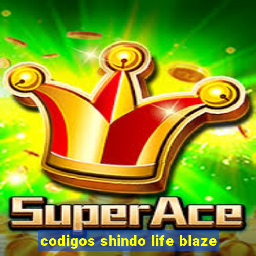 codigos shindo life blaze